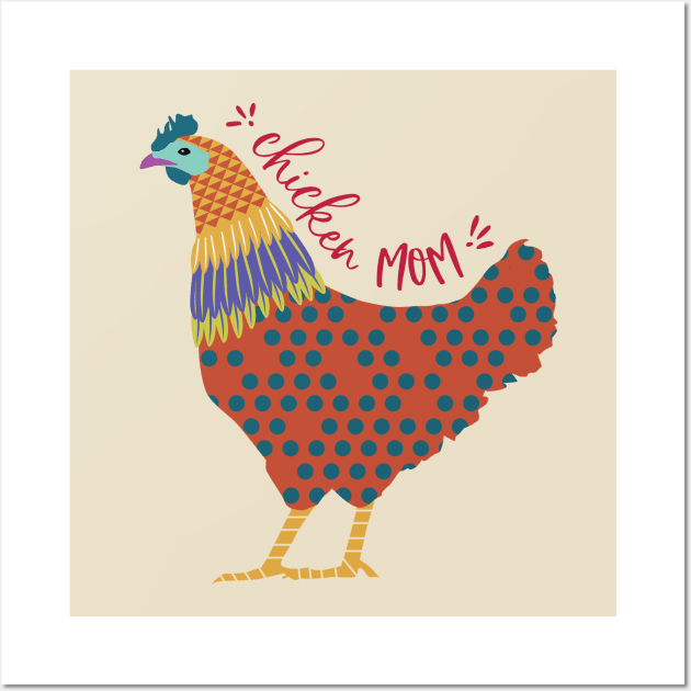Chicken Mom Wall Art by FortunaMajor